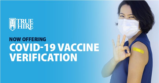 True Hire now offering COVID-19 vaccine verification