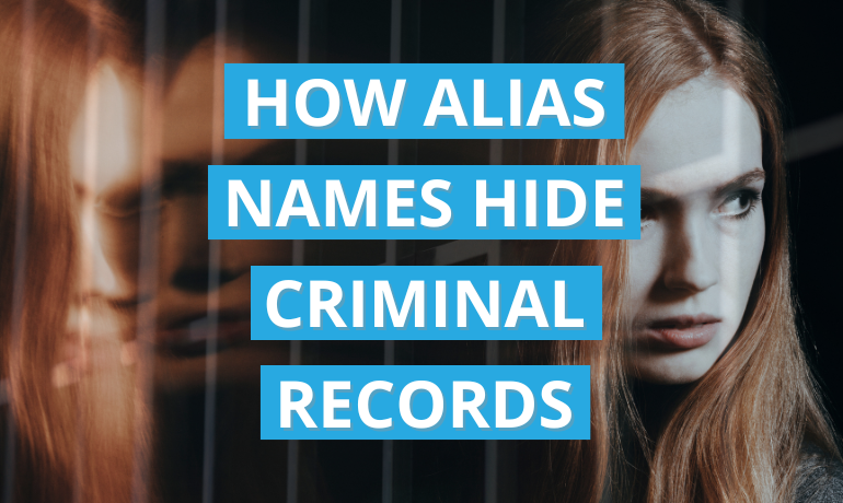 how-alias-names-hide-criminal-records-true-hire